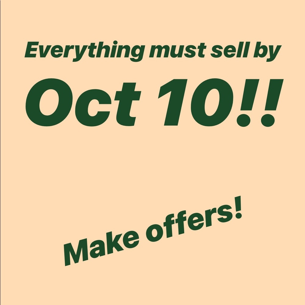 Make offers before I have to donate it all!
